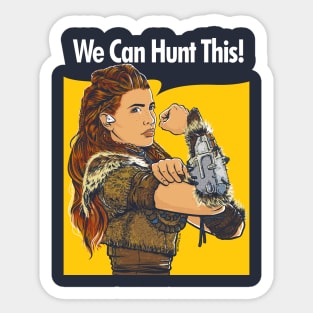 We Can Hunt This! Sticker